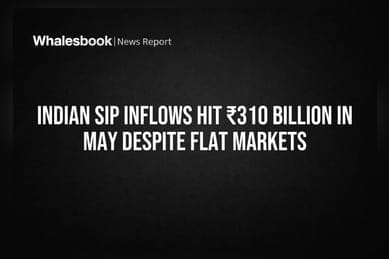 Indian SIP Inflows Hit ₹310 Billion In May Despite Flat Markets