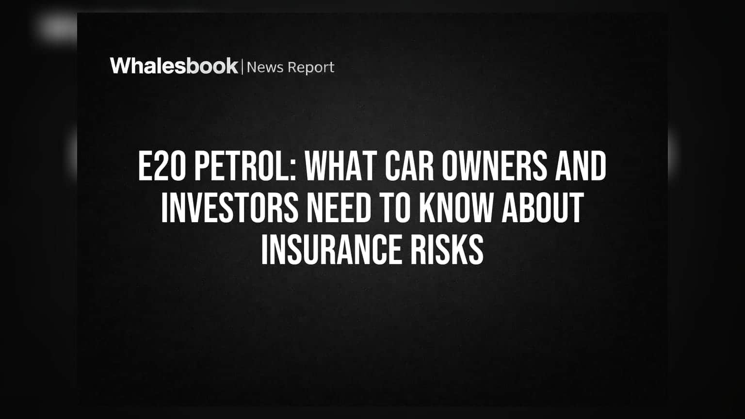 E20 Petrol: What Car Owners And Investors Need To Know About Insurance Risks