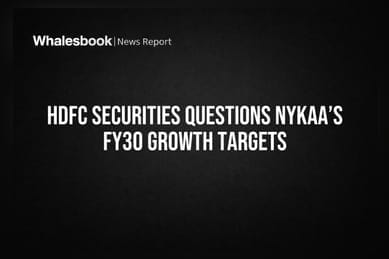HDFC Securities Questions Nykaa’s FY30 Growth Targets