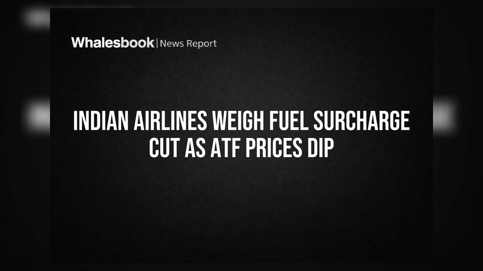 Indian Airlines Weigh Fuel Surcharge Cut as ATF Prices Dip