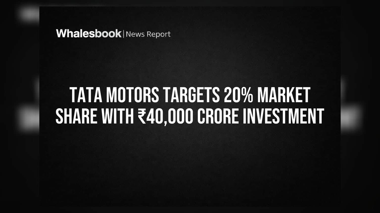 Tata Motors Share Price: ₹40,000 કરોડના રોકાણ સાથે Tata Motorsનો 20% માર્કેટ શેર કબજે કરવાનો લક્ષ્યાંક!