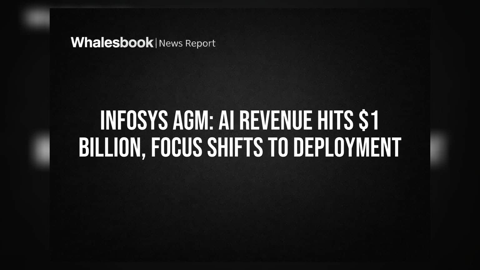 Infosys AGM: AI Revenue Hits $1 Billion, Focus Shifts To Deployment