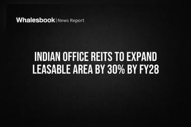 Indian Office REITs to Expand Leasable Area by 30% by FY28