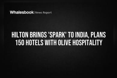 Hilton Brings 'Spark' to India, Plans 150 Hotels with Olive Hospitality