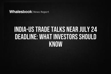 India-US Trade Talks Near July 24 Deadline: What Investors Should Know