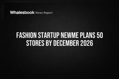 Fashion Startup NEWME Plans 50 Stores by December 2026