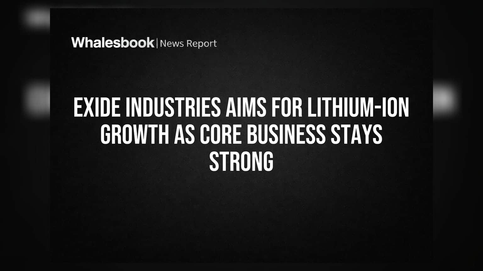 Exide Industries: లిథియం-అయాన్ రంగంలో దూకుడు.. కోర్ బిజినెస్ స్ట్రాంగ్!