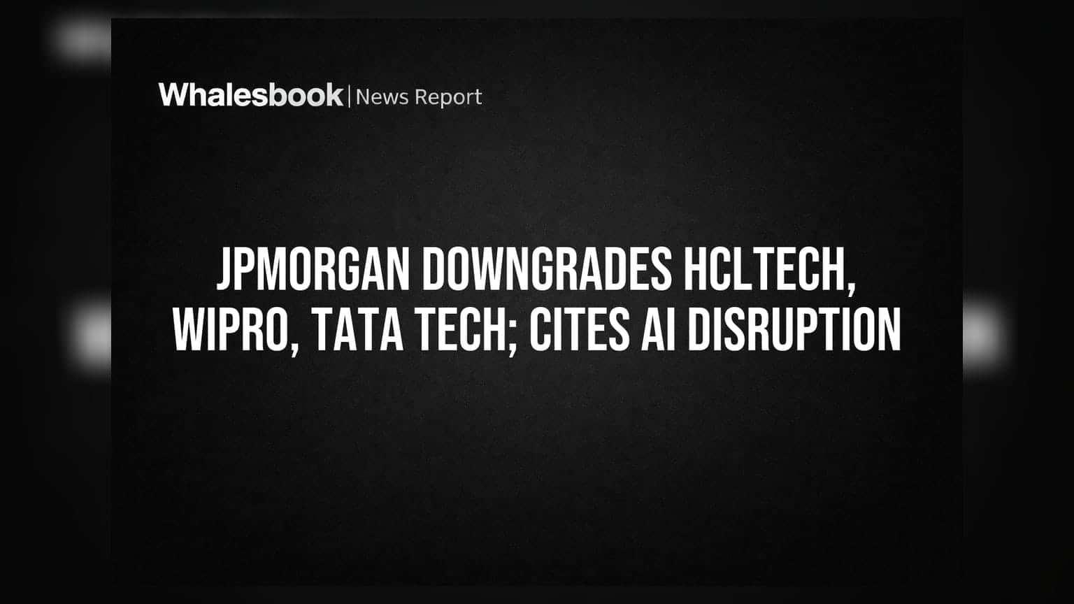 HCLTech, Wipro, Tata Tech பங்குகள் சரிவு: JPMorgan எச்சரிக்கை