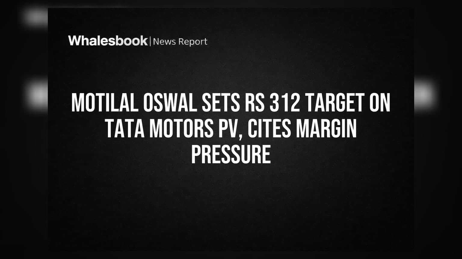 Tata Motors Share Price: ब्रोकरेजने पाडला शेअर! मार्जिनवर दबाव, ₹312 टार्गेट