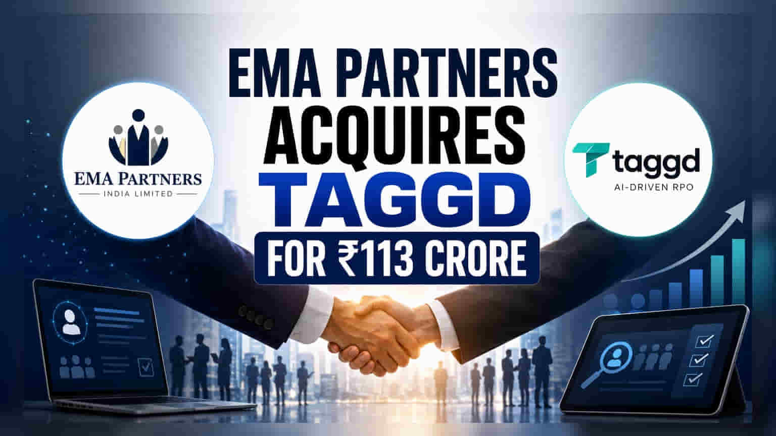 EMA Partners India: Taggd નું ₹113 કરોડમાં એક્વિઝિશન, રોકાણકારો માટે મોટી ગિફ્ટ!