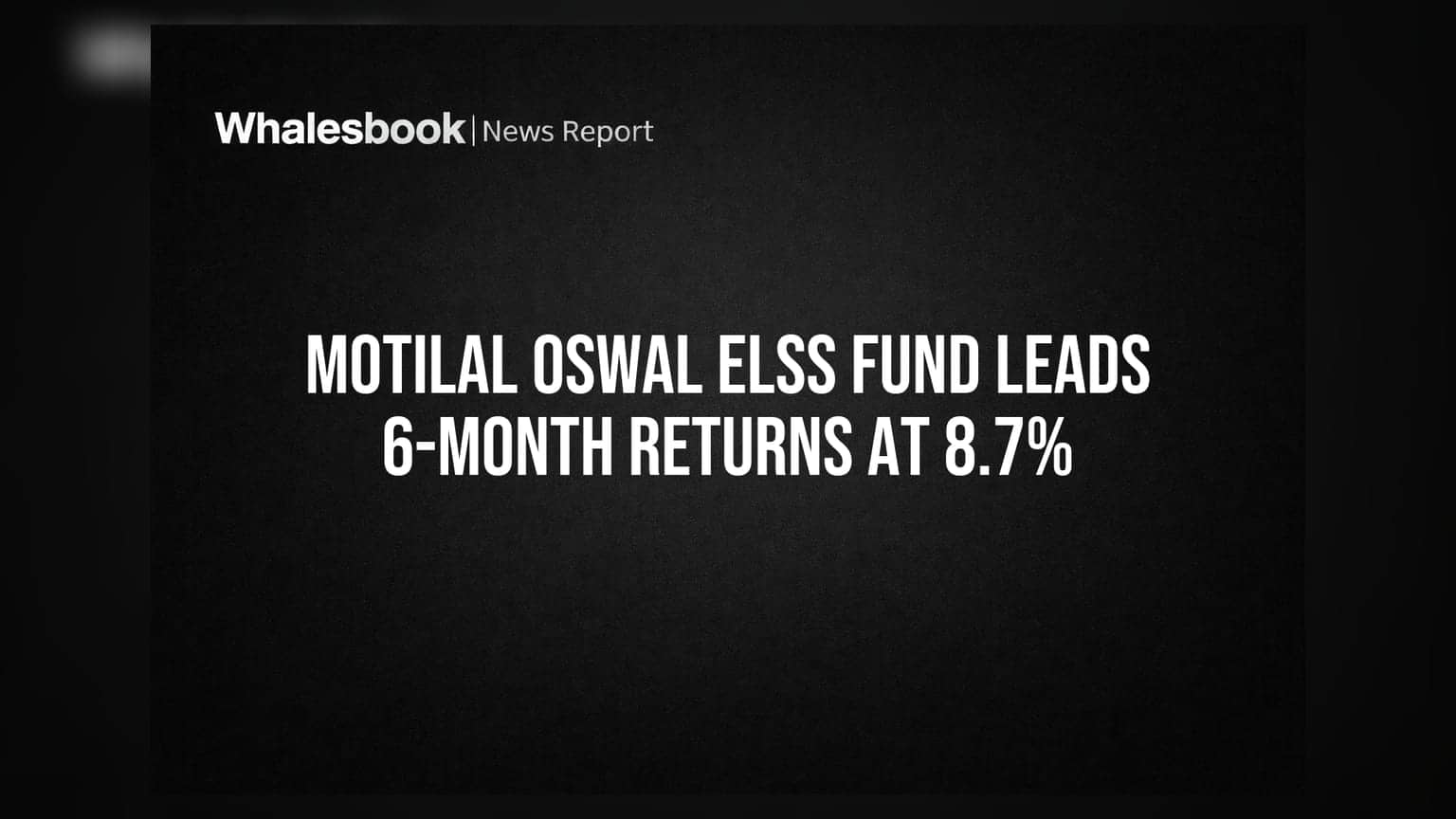 Motilal Oswal ELSS Fund: ६ महिन्यांत ८.७% परतावा, ELSS फंडमध्ये अव्वल!