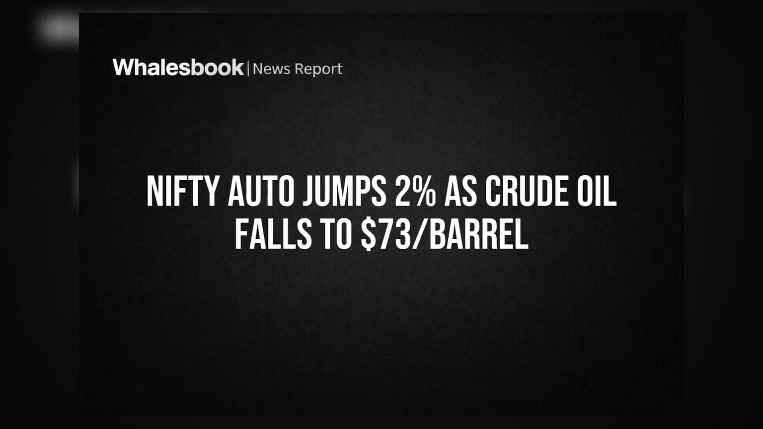 Nifty Auto సూచీకి భారీ ఊరట! ముడి చమురు ధరలు తగ్గుముఖం
