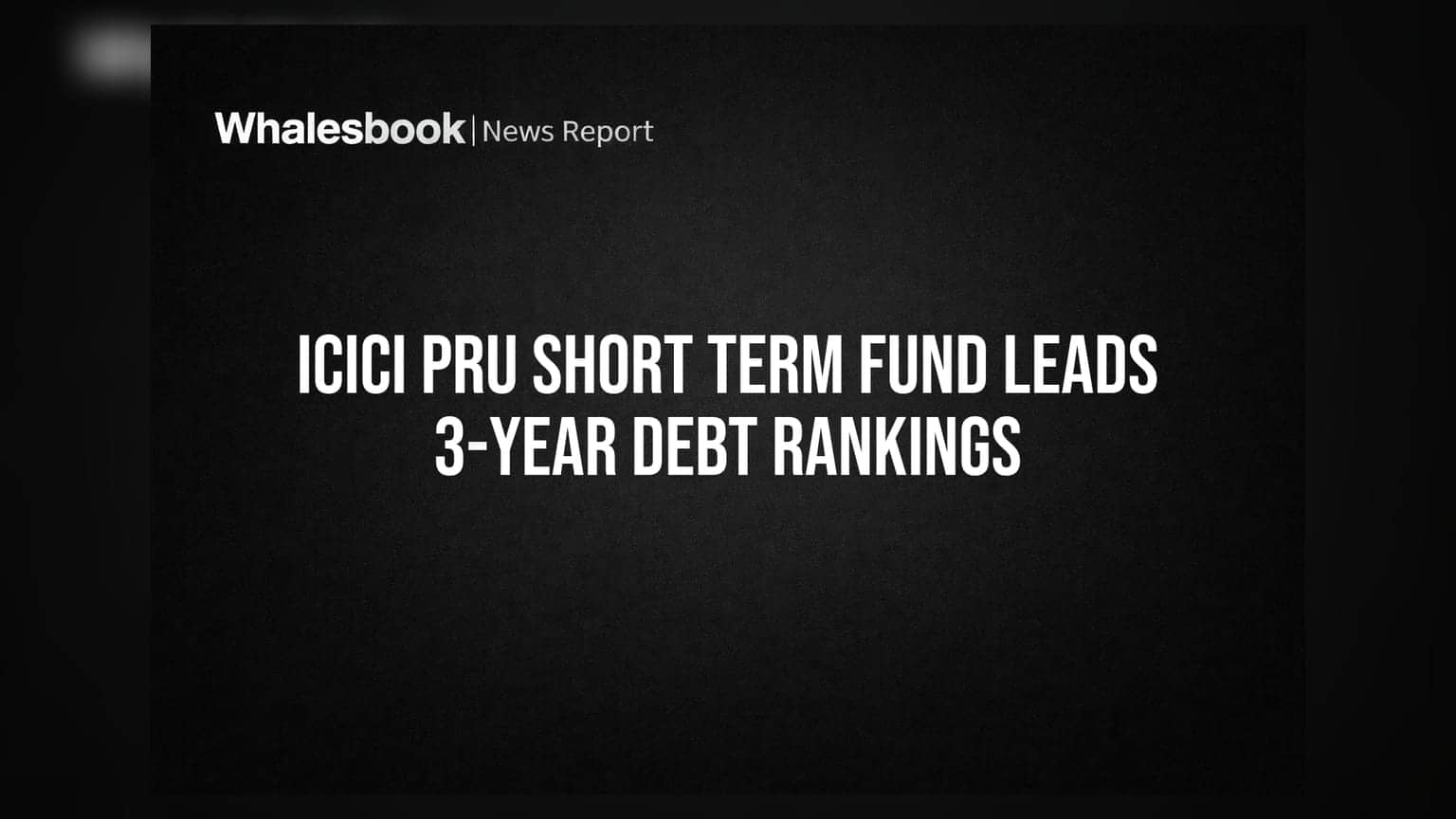ICICI Pru ஷார்ட் டெர்ம் ஃபண்ட்: 3 வருட கடன் பத்திரங்களில் சிறந்து விளங்கும் முதன்மை முதலீடு!
