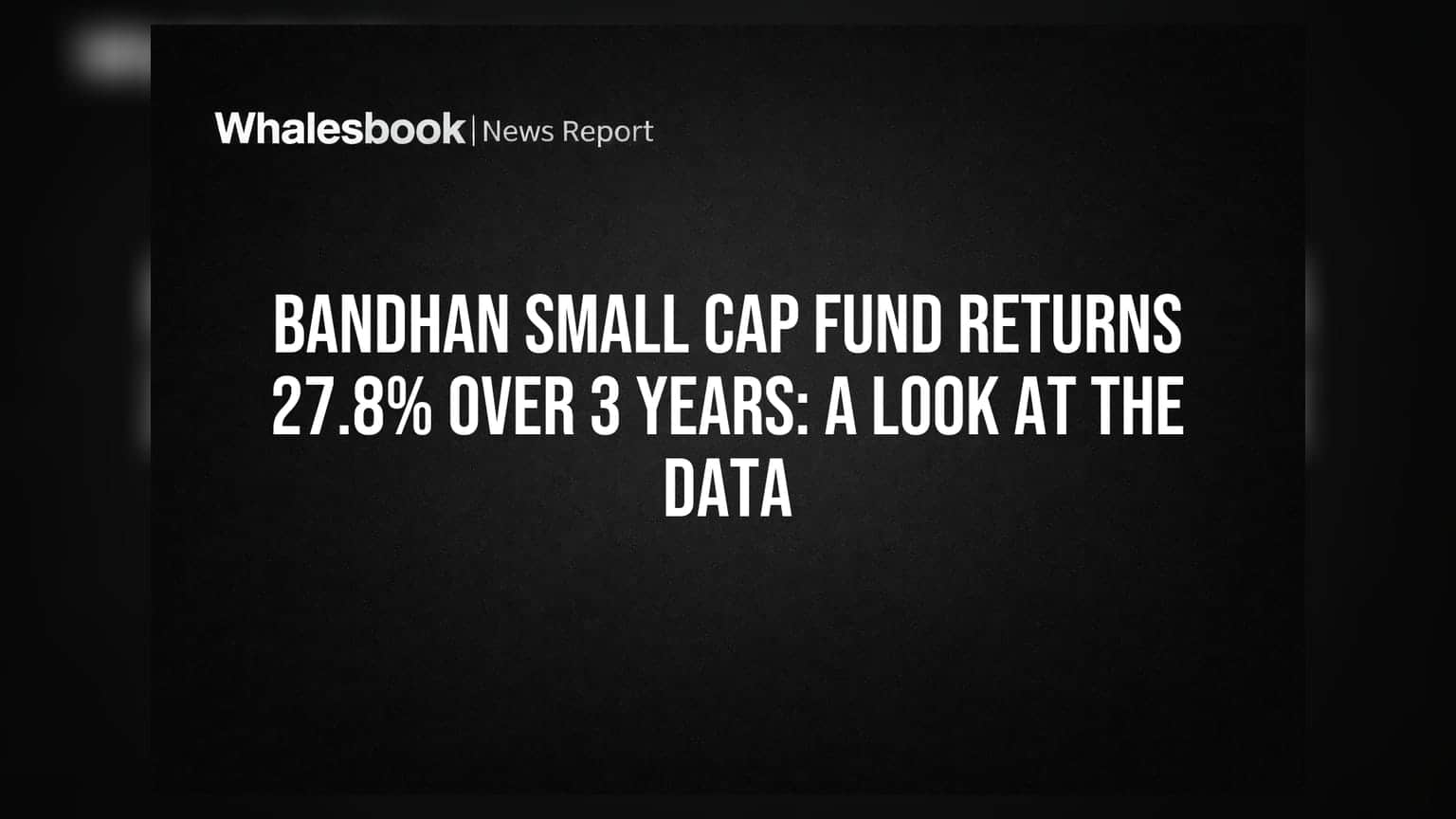 Bandhan Small Cap Fund का कमाल: 3 साल में दिया **27.8%** का शानदार रिटर्न!