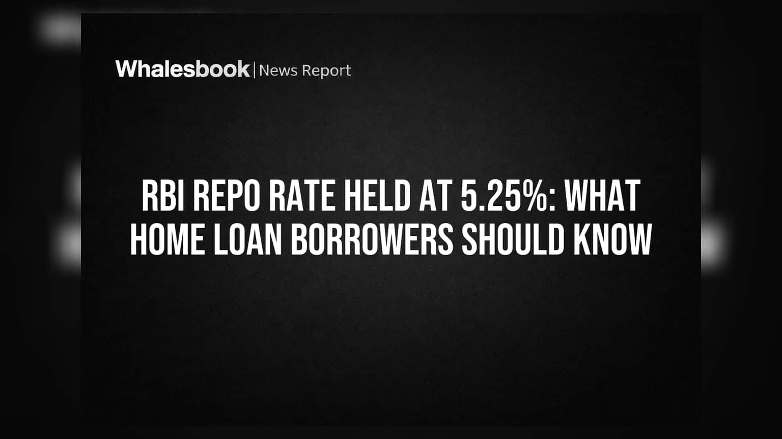 RBI Repo Rate में नहीं हुआ बदलाव: होम लोन लेने वालों को क्या जानना चाहिए?
