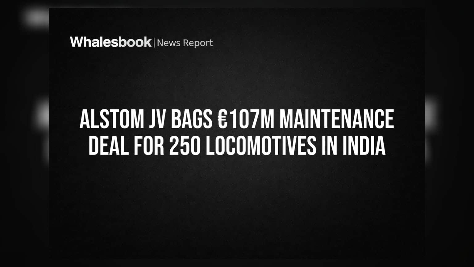 Alstom జాయింట్ వెంచర్‌కు భారీ డీల్: ₹900 కోట్ల మెయింటెనెన్స్ కాంట్రాక్ట్ ఖాయం