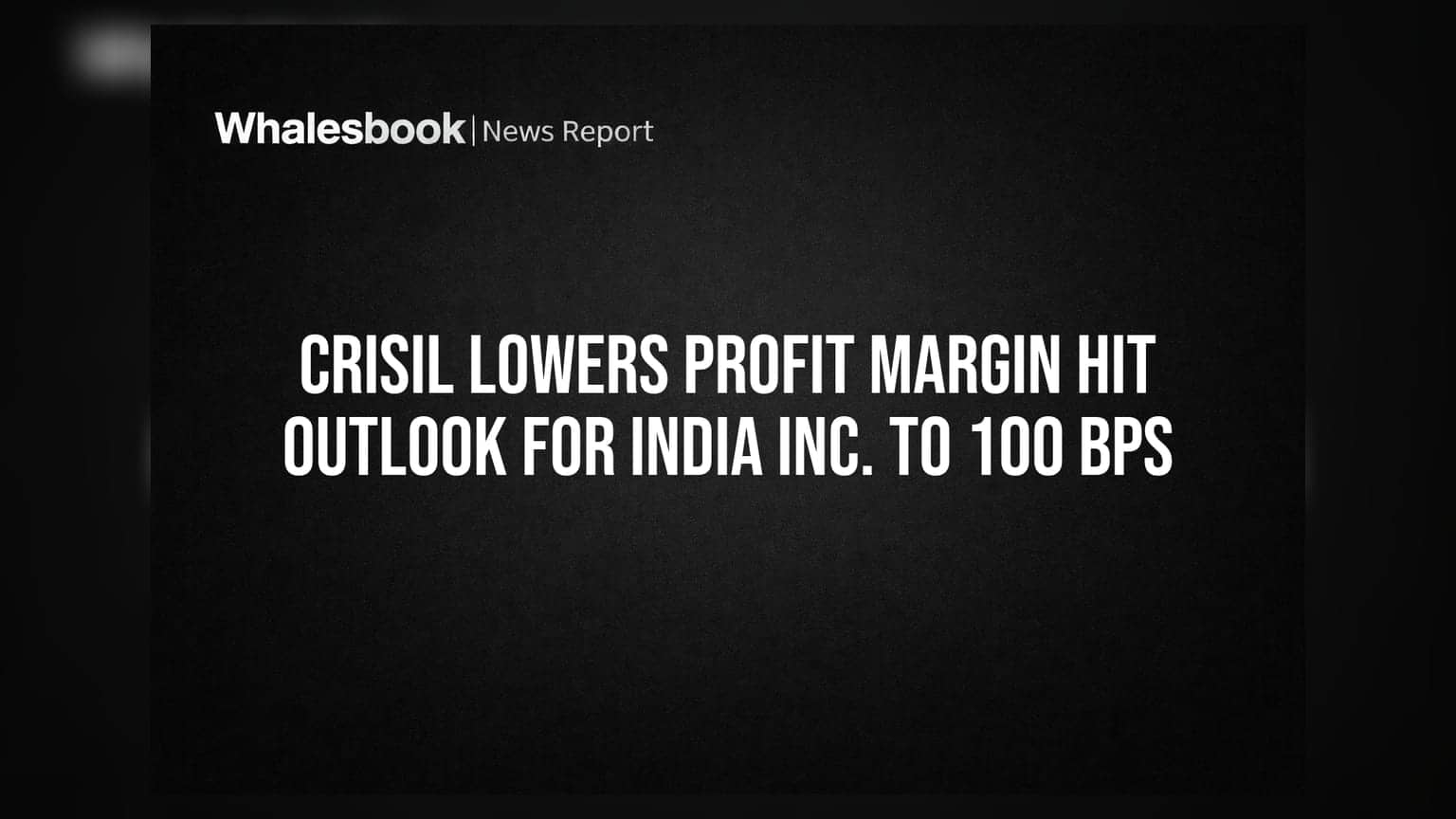 Crisil ਦੀ ਵੱਡੀ ਚੇਤਾਵਨੀ! ਭਾਰਤੀ ਕੰਪਨੀਆਂ ਦੇ ਮੁਨਾਫੇ 'ਤੇ ਘੱਟ ਪਵੇਗਾ ਅਸਰ