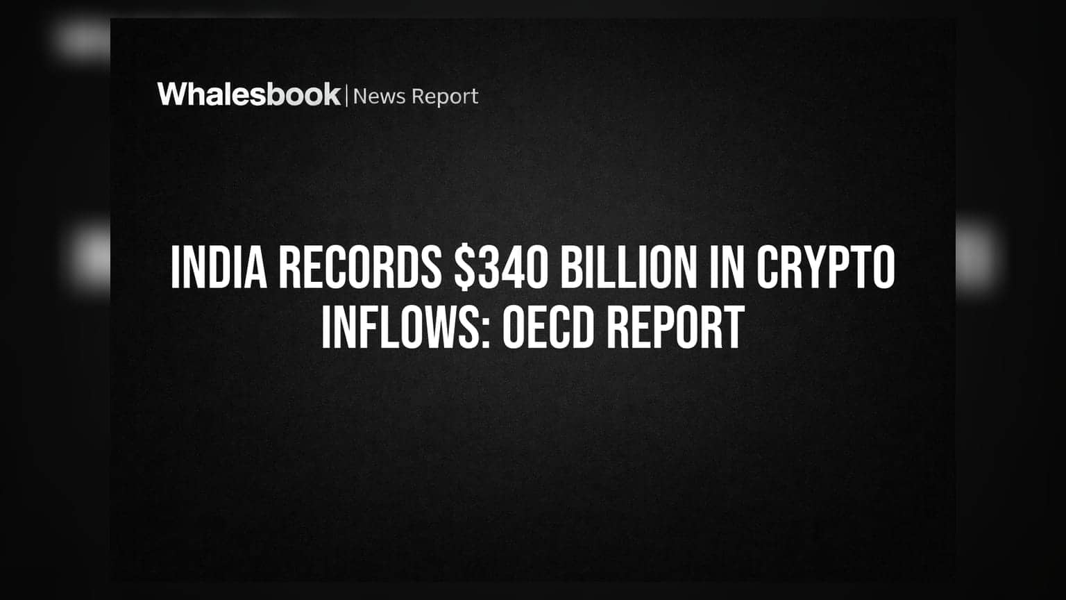 India Records $340 Billion In Crypto Inflows: OECD Report