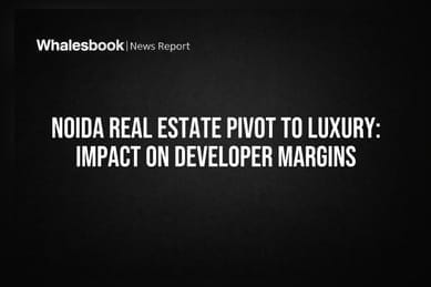 Noida Real Estate Pivot to Luxury: Impact on Developer Margins