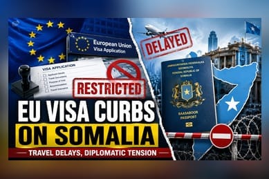 EU Imposes Visa Curbs on Somalia Amid Return Dispute