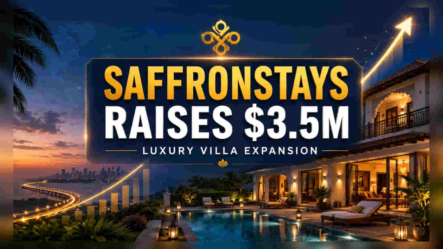 SaffronStays ફંડિંગ: મેનેજ્ડ હોમ મોડલ રોકાણકારો માટે શું સૂચવે છે?