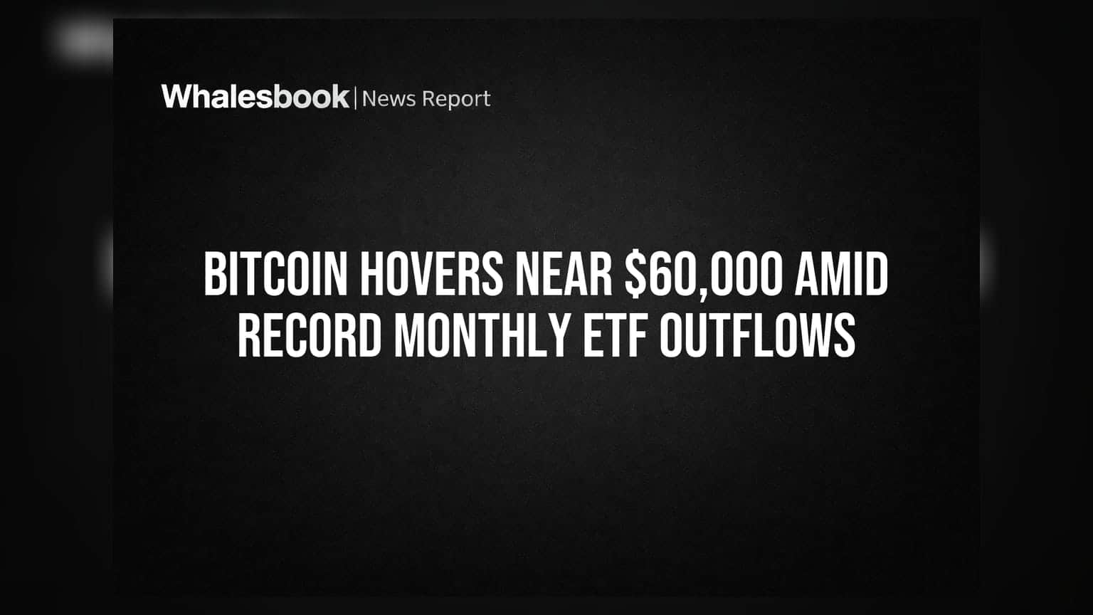 Bitcoin च्या किमतीवर दबाव: $60,000 च्या आसपास घसरण, ETF मधून विक्रमी पैसे बाहेर