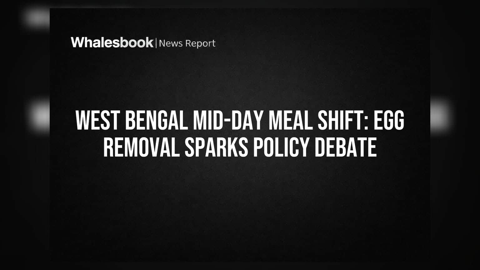 West Bengal Mid-Day Meal: ਅੰਡੇ ਹਟਾਉਣ 'ਤੇ ਪੈਦਾ ਹੋਇਆ ਵਿਵਾਦ, ਨਵੀਂ ਪਾਲਿਸੀ 'ਤੇ ਬਹਿਸ