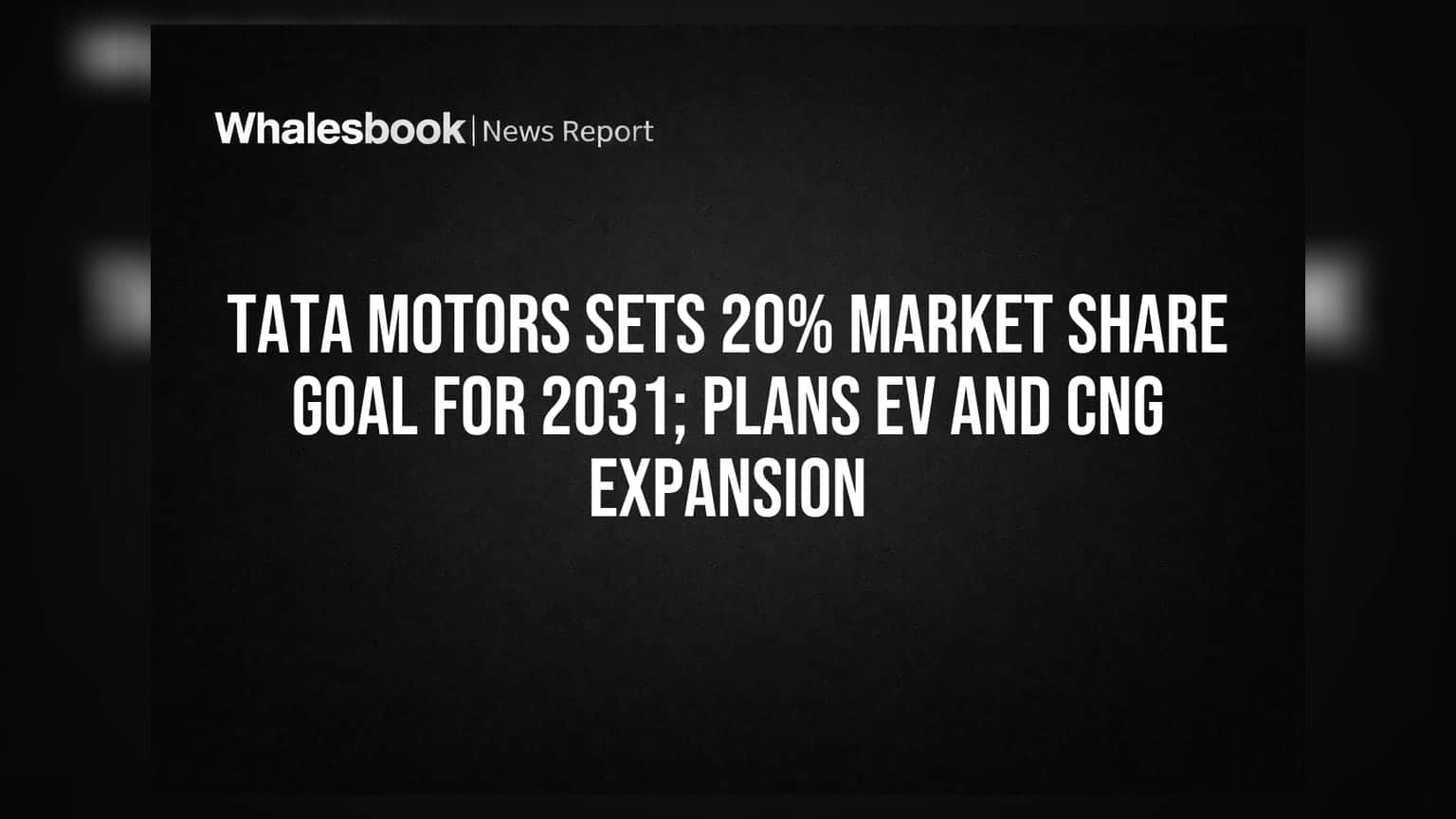 Tata Motors चे मोठे पाऊल: 2031 पर्यंत 20% मार्केट शेअरचे लक्ष्य, EV आणि CNG वर भर!