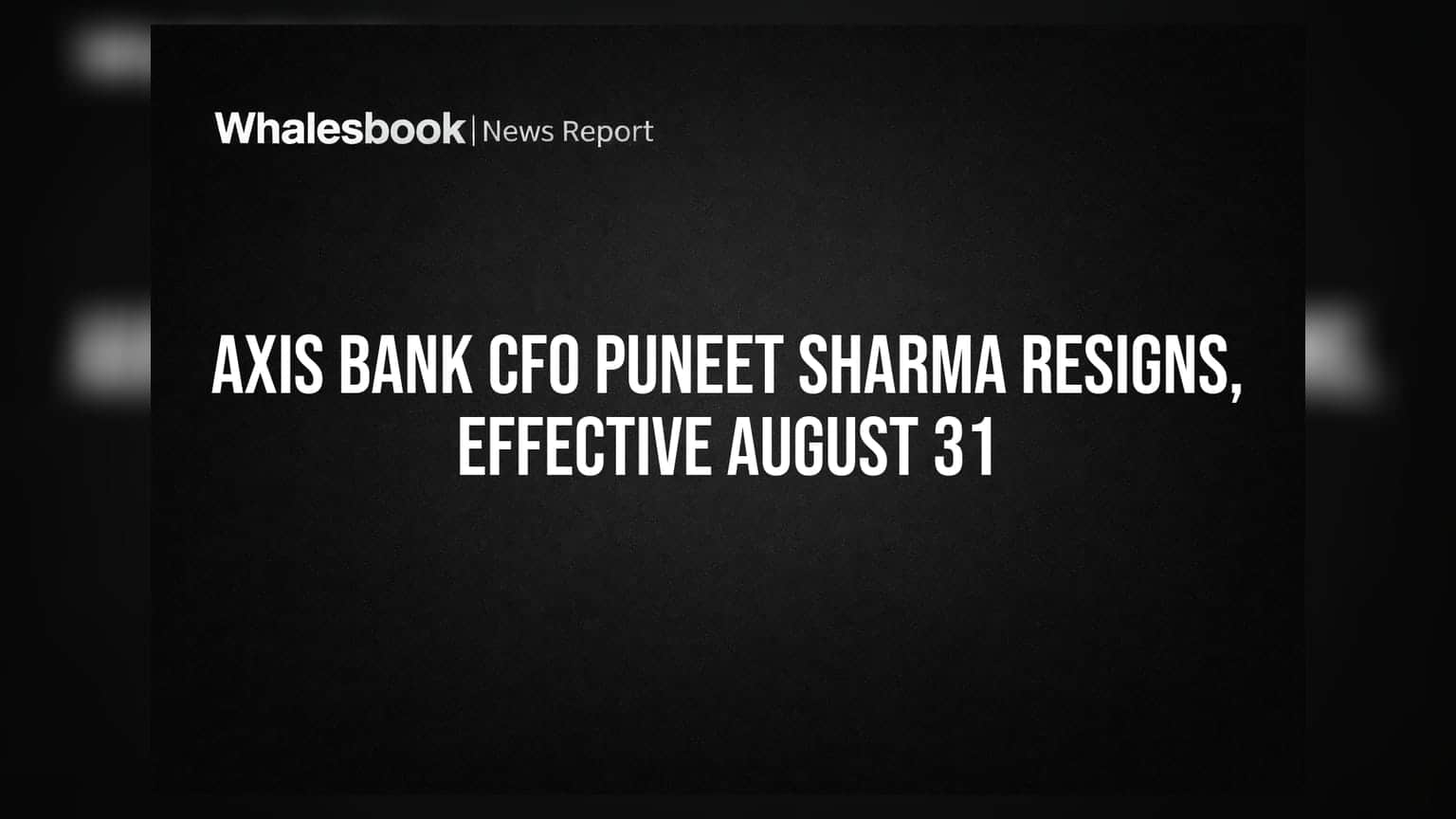 Axis Bank CFO రాజీనామా: ఇన్వెస్టర్లకు ఏం సంకేతాలు?