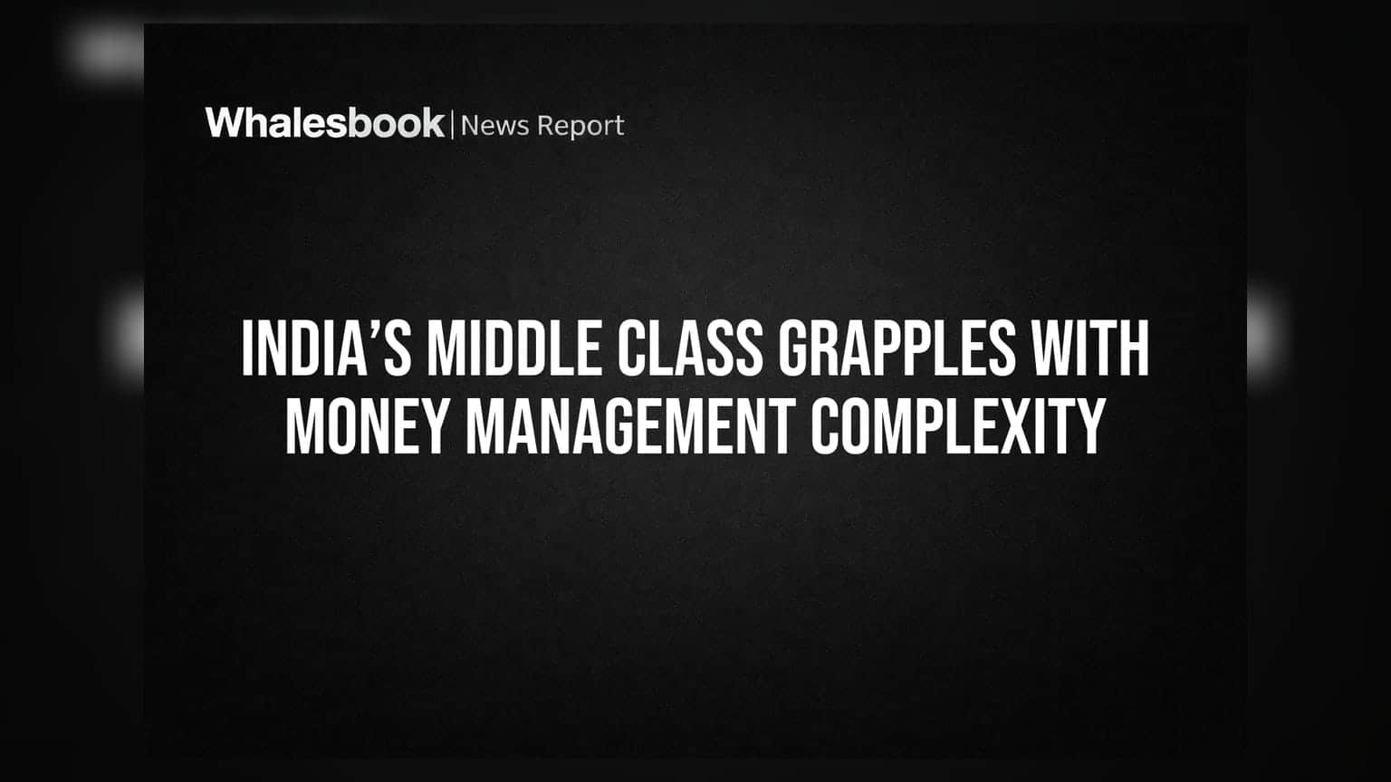 India’s Middle Class Grapples With Money Management Complexity
