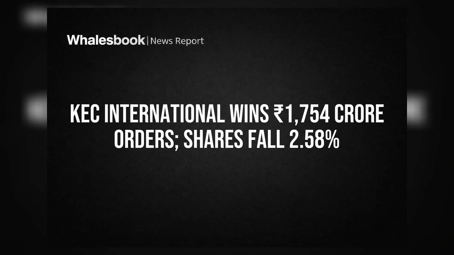 KEC International Shares: ₹1,754 કરોડના ઓર્ડર મળ્યા છતાં શેર **2.58%** ઘટ્યો, જાણો કારણ