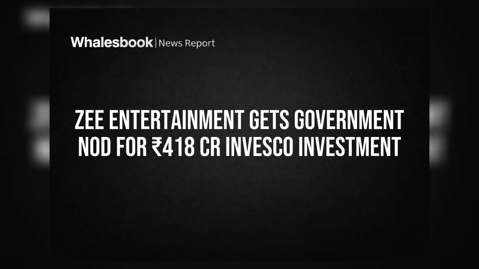 Zee Entertainment: ₹418 கோடி முதலீட்டிற்கு மத்திய அரசு ஒப்புதல்! Invesco மீண்டும் களம் இறங்குவதால் என்ன எதிர்பார்க்கலாம்?