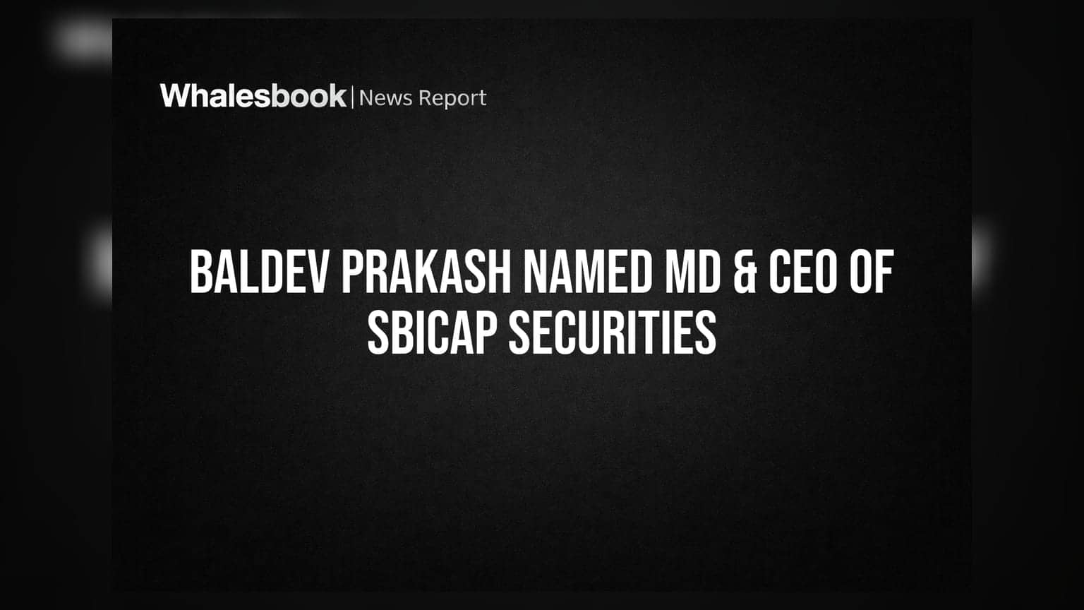 SBICAP Securities: ਬਲਦੇਵ ਪ੍ਰਕਾਸ਼ ਬਣੇ ਨਵੇਂ MD & CEO, ਜਾਣੋ ਕੀ ਹੋਵੇਗਾ ਅਸਰ