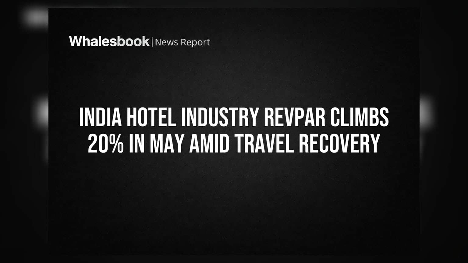 India Hotel Industry: मई में RevPAR में **20%** की उछाल, टूरिज्म की ज़बरदस्त रिकवरी!