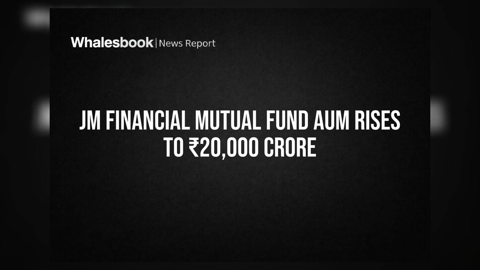 JM Financial Mutual Fund: ३ वर्षांत AUM ₹20,000 कोटींवर! कंपनीच्या नव्या स्ट्रॅटेजीचा परिणाम?