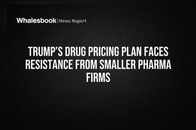 Trump’s Drug Pricing Plan Faces Resistance From Smaller Pharma Firms