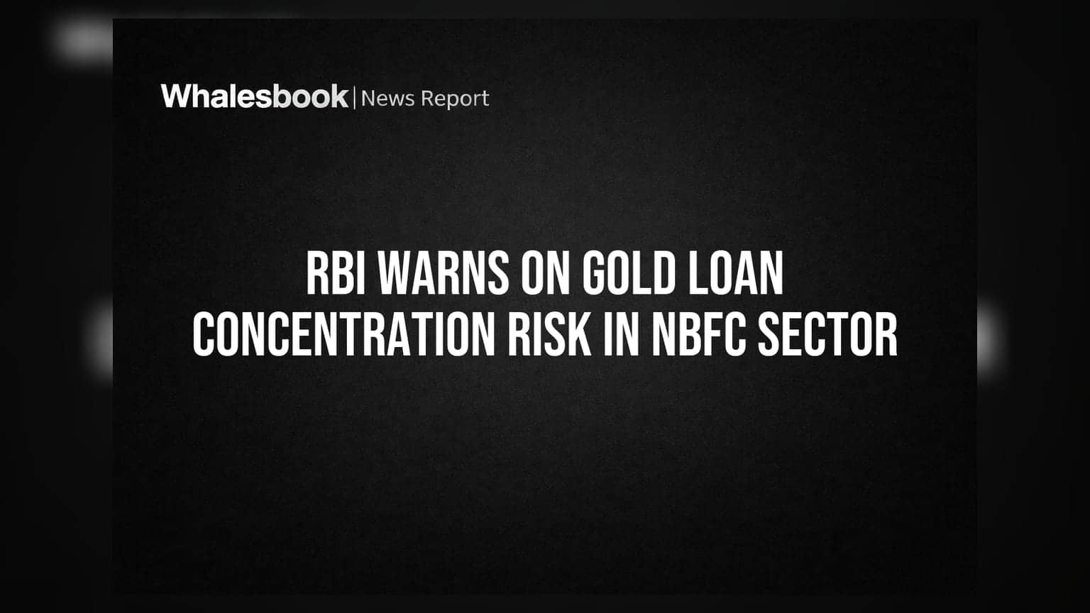 RBI Warns On Gold Loan Concentration Risk In NBFC Sector