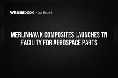 Merlinhawk Composites Launches TN Facility For Aerospace Parts