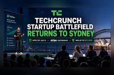 TechCrunch Startup Battlefield Sydney 2026: Application Deadline July 6