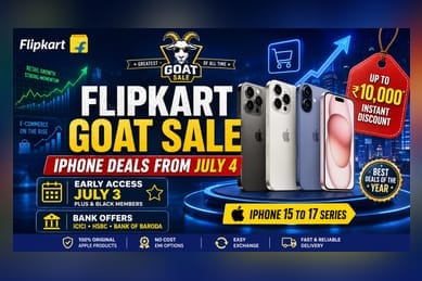 Flipkart Announces GOAT Sale Starting July 4 With iPhone Discounts