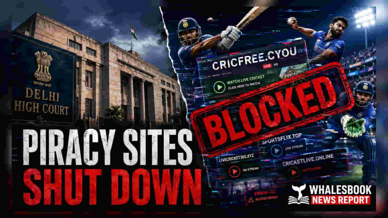 Delhi High Court Orders Blocking of Rogue Sites Streaming Cricket