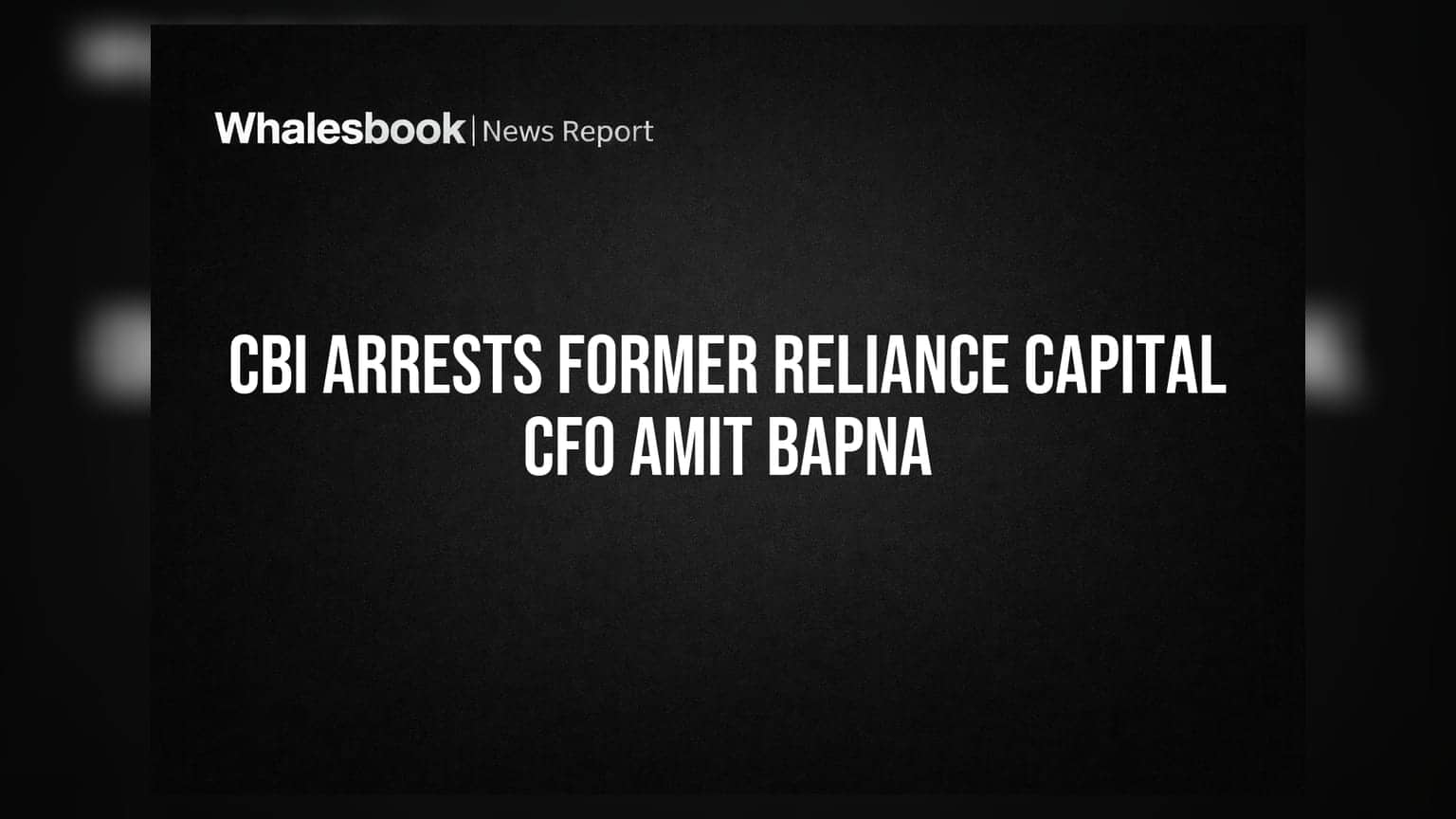 Reliance Capital के पूर्व CFO अमित बापन्ना CBI की गिरफ्त में, ₹10,000 करोड़ के लोन डायवर्जन मामले में बड़ी कार्रवाई