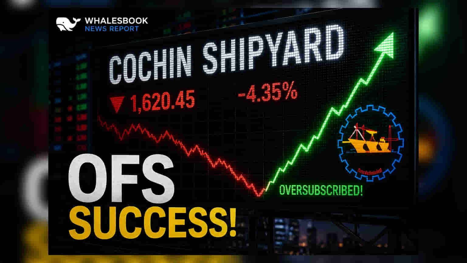 Cochin Shipyard OFS Subscribed 3.52 Times, Govt Exercises Green Shoe Option