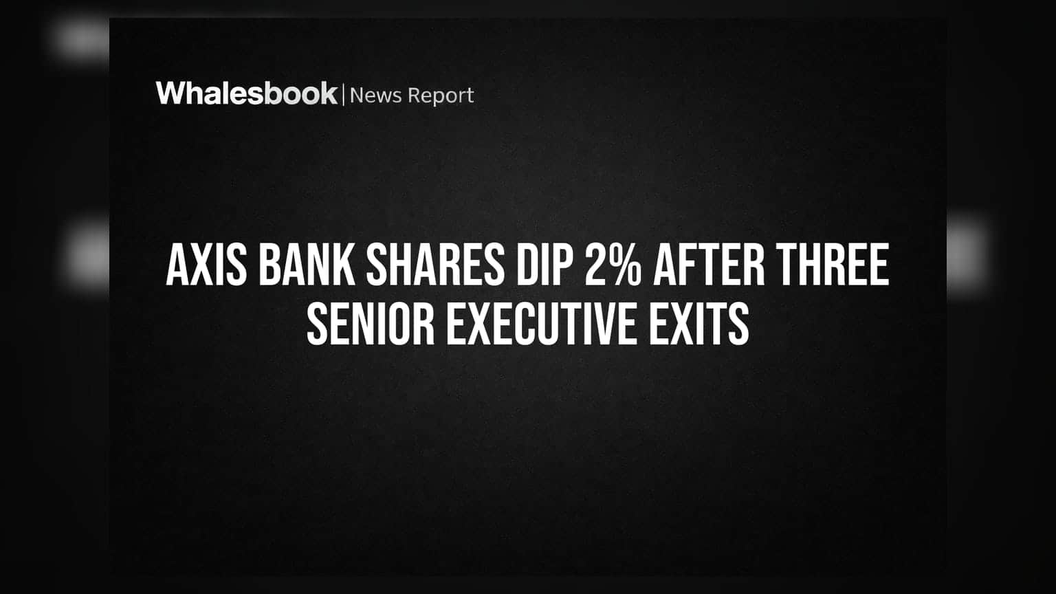 Axis Bank Share Price: धक्का! 'या' कारणामुळे Axis Bank च्या शेअरमध्ये घसरण, गुंतवणूकदार चिंतेत