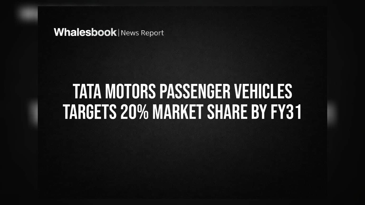 Tata Motors Share: FY31 સુધીમાં 20% માર્કેટ શેરનું લક્ષ્યાંક, જાણો કંપનીની મોટી યોજના