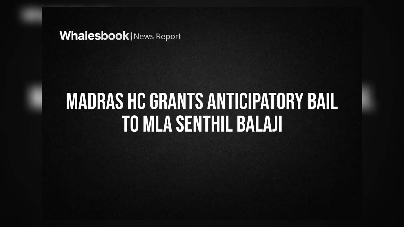సెంథిల్ బాలాజీకి ఊరట: లంచం కేసులో హైకోర్టు బెయిల్ మంజూరు