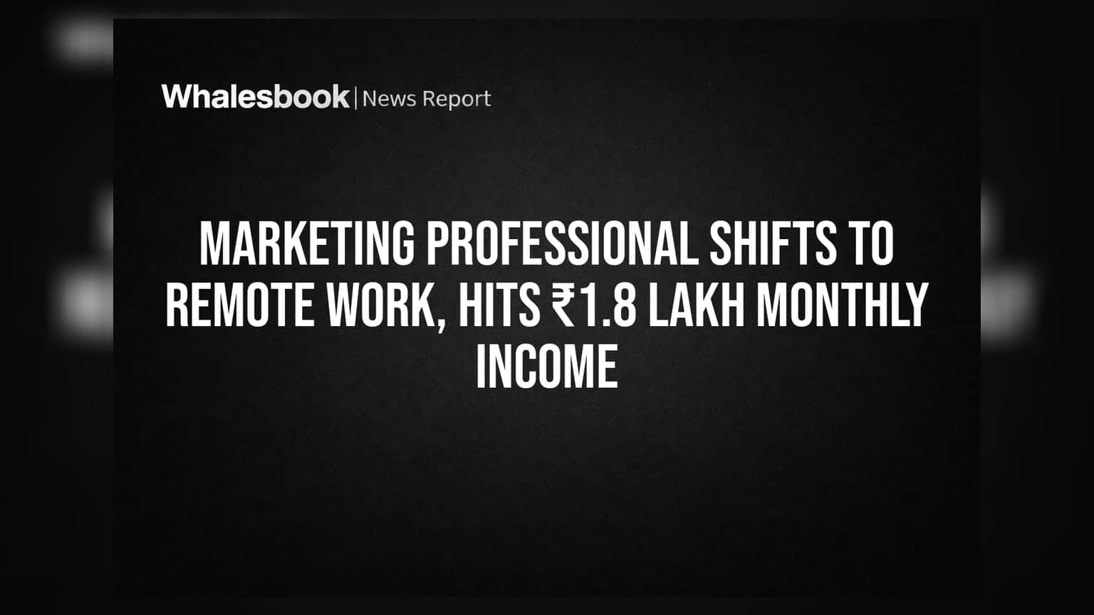 Marketing Professional Shifts to Remote Work, Hits ₹1.8 Lakh Monthly Income