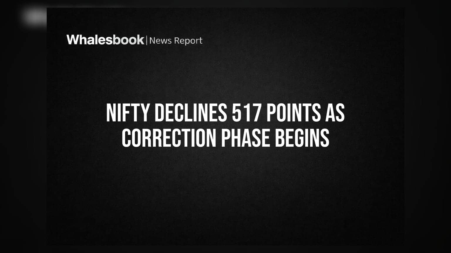 Nifty Index मध्ये मोठी घसरण: करेक्शन फेज सुरू, गुंतवणूकदार चिंतेत