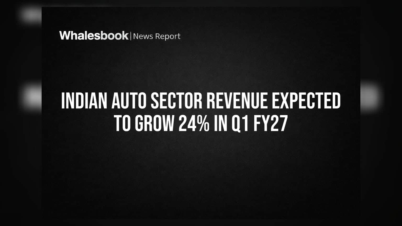 Indian Auto Sector: Q1 FY27లో ఆదాయం **24%** పెరిగే అవకాశం!