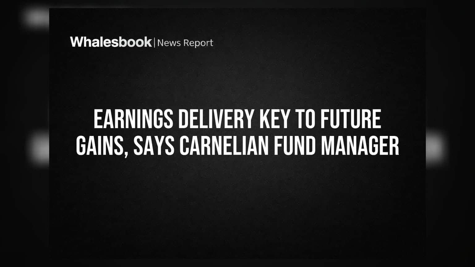 Carnelian Fund Manager की राय: अब कमाई पर टिकी रहेंगी शेयर बाजार की तेजी!